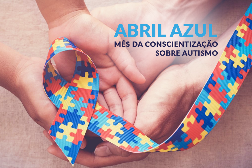 Abril Azul celebra a conscientização sobre o Autismo.