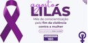 Agosto Lilás: Mês de conscientização e combate à violência contra a mulher.