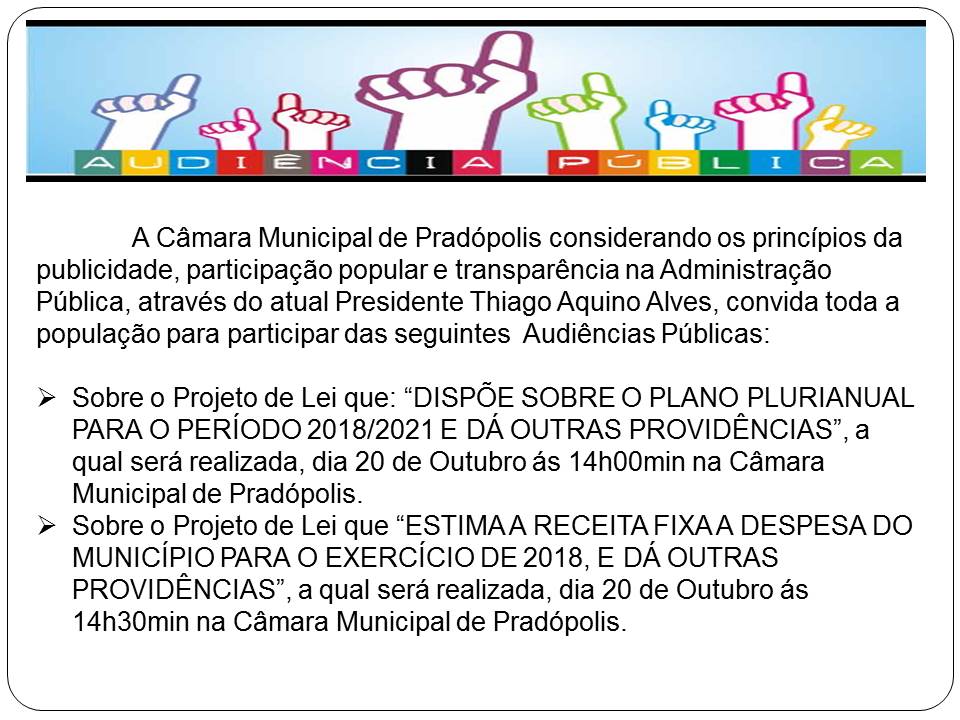 AUDIÊNCIA PÚBLICA - QUEREMOS SABER SUA OPINIÃO!!