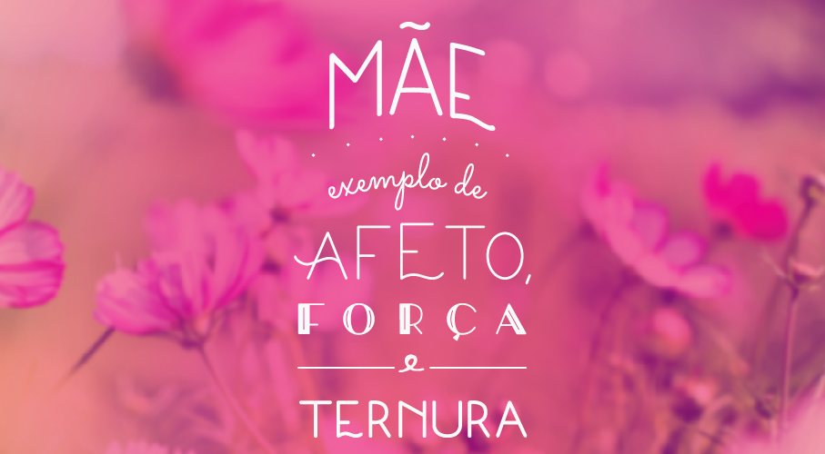 Feliz Dia das Mães.